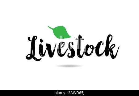 Viehbestand Live Stock Textwort mit grüner Blatthand für Logo Typografie Designvorlage geschrieben. Kann für einen Unternehmenslogotyp verwendet werden Stock Vektor