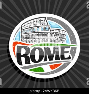 Vector Logo für Rom, weißes, dekoratives Rundetikett mit Illustration des alten rom kolosseum am Himmel am Tag, Touristenmagnet mit Bürstenliese Stock Vektor