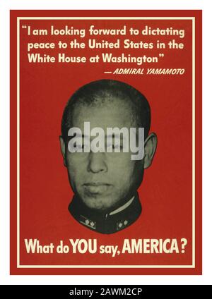 Vierziger Jahre American Motivational WW2 Propagandaplakat von Admiral Yamamoto aus Japan, der Friedensbedingungen im Weißen Haus diktieren möchte. "Was sagen Sie AMERIKA? Weltkrieg II Zweiter Weltkrieg USA Stockfoto