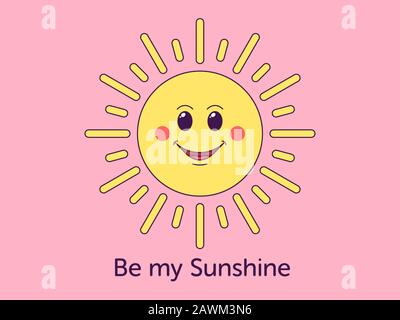 Cartoon-Sonne mit fröhlichem Gesicht und Text Sei mein Sonnenschein. Freundliche Sonne für Postkarte, Banner und Poster. Süßer sonniger Charakter mit Lächeln und umrahmt B. Stock Vektor