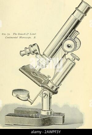 Das Mikroskop; eine Einführung in mikroskopische Methoden und in die Histologie. CH. II] MIKROSKOPE LA BORA TORY 73 ABB. 72. Das Baitsch & LornContinental Mikroskop. 74 LA BORA TORY MIKROSKOPE CH. II Stockfoto
