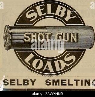 Züchter und Sportler . •:•o•:•a. Sehen Sie sich die REIHE der SELBY SIEGE Spokane, 21. August, GENERAL HIGH AVERAGE.Tacoma, 29. August, AMATEUR HIGH AVERAGE.und 98 Prozent in Anaconda, 17. Bis 19. August. Fragen Sie den Shooter, Der WEISS! Schmelzen & BLEI CO., San Francisco, Cal. Stockfoto