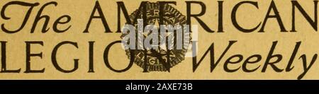The American Legion Weekly [Band 3, No21 (27. Mai 1921)] . of Indianapolis, U. S. A. MADE TO MEASURECLOTHES Official Publication ofand owned exclusivelyby The American Le-gion. Herausgegeben von theLegion Publishing Cor-poration. MAI 27. 1921. Urheberrecht. 1921 durch die "Legion Publishing Corporation". Editorial ANDBUSINESSOFFICES627 West 43rd Street, New York City. Seite 5americanlegionwe321amer Stockfoto
