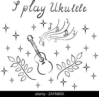 Ich Spiele Ukulele - Beschriftung, Musik, ein Musikinstrument spielen, Hawaiianische Gitarre, Ukulele. Notizen, Pflanzen, Sterne Stock Vektor