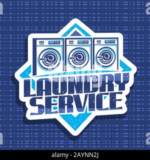 Vector Logo für Wäschereiservice, dekoratives Hinweisschild mit Abbildung von 3 automatischen Waschsalon hintereinander, Designkonzept mit kreativem Schriftbild für Stock Vektor