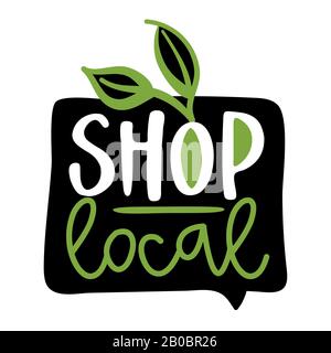 Lokal einkaufen - unterstützen Sie lokale Geschäfte, kaufen Sie lokale Produkte. Flache Vektorgrafiken auf weißem Hintergrund. Element für Etiketten, Aufkleber oder Symbole, T-Shirt Stock Vektor