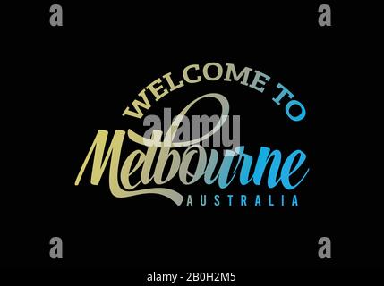 Willkommen In Melbourne, Australien Word Text Creative Font Design Illustration, Willkommensschild Stock Vektor