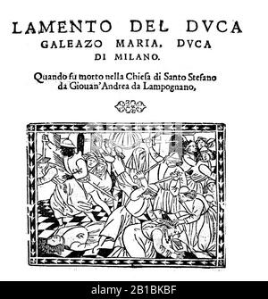 Frontespizio Lamento del duca Galeazzo Maria -Sforza, 1444-1473-, 1476. Stockfoto