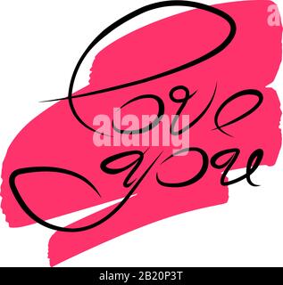 "Love You Hand"-Schriftzug. Designelement für den Valentinstag. Handgezeichneter Romantischer Ausdruck für emotionale Bindung auf pinkfarbener Pinselkulisse. Vektorgrafiken isoliert auf weißem Hintergrund. Stock Vektor