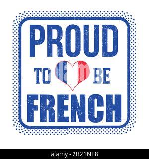 Stolz darauf, französisches Zeichen oder Stempel auf weißem Hintergrund, Vektorgrafiken zu sein Stock Vektor