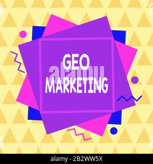 Konzeptionelles Handschreiben mit Geo Marketing. Konzept bedeutet die geolokierten Marketingtechniken, um neue Kunden Zu Gewinnen Asymmetrisches Formatmuster obje Stockfoto