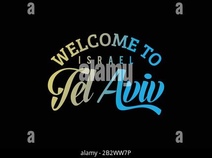 Willkommen Bei Tel Aviv, Israel Word Text Creative Font Design Illustration, Willkommensschild Stock Vektor