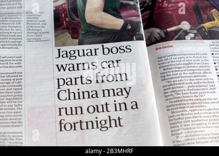 "Der Jaguar Chef warnt, dass Autoteile aus China in einem vierzehn-tägigen Coronavirus-Effekt auf den Seiten des Zeitungsartikels im Guardian London England UK auslaufen könnten Stockfoto