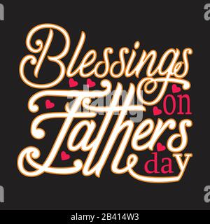 "Father Day Quotes" und "Slogan Good for T-Shirt". Segen Am Vatertag. Stock Vektor