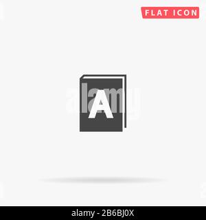 Symbol für flachen Vektor im Alphabet Book. Glyph-Style-Zeichen. Einfaches, handgezeichnetes Symbol für Konzeptinformationen, Designs, UI und UX, Websit Stock Vektor