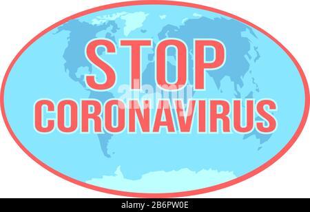 Stoppen Sie den Text des Coronavirus auf dem Logo der Erdkarte. Aufkleber für die Gefahr eines Ausbruchs des globalen Coronavirus. Pandemie-Weltkonzept mit gefährlichen Zellen: Kampf gegen Virus-Vektor-Illustration isoliert auf weißem Hintergrund. Stock Vektor