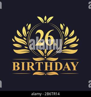 26. Geburtstag Design, luxuriöse goldene Farbe 26 Jahre Geburtstag Feier. Stock Vektor