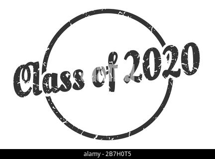 Klasse von 2020 Schild Klasse von 2020 Rund-Vintage-Grunge Stempel. Klasse von 2020 Stock Vektor