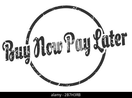 Jetzt kaufen, später bezahlen. Jetzt kaufen, später den alten Graungstempel bezahlen. Jetzt kaufen, später bezahlen Stock Vektor