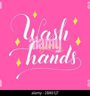 Waschen Sie Ihre Hände Vektor-Schriftzug Text isoliert auf rosa Hintergrund. Poster über Hygiene. Toilette oder Bad drucken, Toilette Zitat. Sicherheitsmaßnahmen gegen Viren und Bakterien. Handgezeichnete Abbildung Stock Vektor