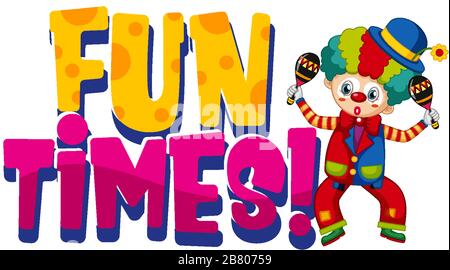 Schriftdesign für Wortspaß-Zeiten fröhlicher Clown mit weißer Hintergrundillustration Stock Vektor