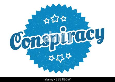 Verschwörungszeichen: Verschwörung rund Vintage Retro Label. Verschwörung Stock Vektor