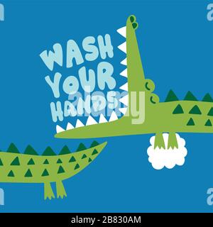 Waschen Sie Ihre Hände! - lustiger handgezeichneter Pudel, Cartoon-Krokodil oder Alligator. Gut geeignet für Poster oder T-Shirt textiles Grafikdesign. Vektor handgezeichnet Stock Vektor