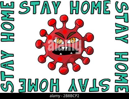 Bleiben Sie zu Hause Coronavirus 2019-ncov - Hand gezeichnet niedlichen Virus oder Bakterium - Awareness Lettering Phrase. Konzept der Coronavirus-Quarantäne. Stock Vektor