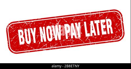 Jetzt kaufen, später Stempeln bezahlen, jetzt kaufen, später quadratisches rotes Schild bezahlen. Stock Vektor
