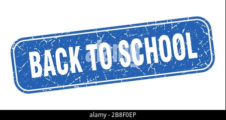 Zurück zum Schulstempel. Zurück zum Schulplatz grungeltes blaues Schild. Stock Vektor