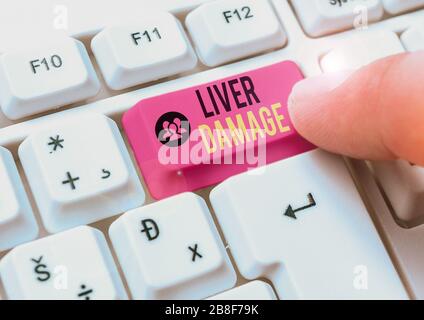 Konzeptionelle Handschreiben, die Leberschäden zeigen. Konzept bedeutet Schäden an der Leber und ihrer Funktion durch Alkoholmissbrauch Stockfoto