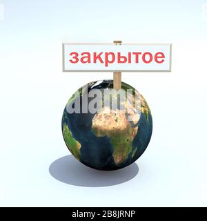 Planet Erde mit einem Schild mit geschlossener Schrift (Russland), 3D-Abbildung Stockfoto