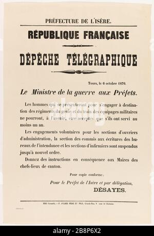 Die Präfektur von Isère. FRANZÖSISCHE REPUBLIK, DEPECHE TELEGRAPH, Tours, 8. Oktober 1870. Kriegsminister der Präfekten. Männer, die sich vorstellen, 'Préfecture de l'Isère zu engagieren. République française, dépêche télégraphique, Tours, le 8 octobre 1870. Le ministre de la Guerre aux préfets. Les hommes qui se présenteront pour s'engager'. F. Allier et fils, imprimeurs de la Préfecture. Typographie, 1870. Paris, musée Carnavalet. Stockfoto