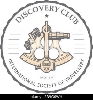 Sextant Emblem für Discovery Club - Navigations-Astrolabe-Logo, Vintage-nautische Navigationsgerät, Emblem mit Sextant Stock Vektor