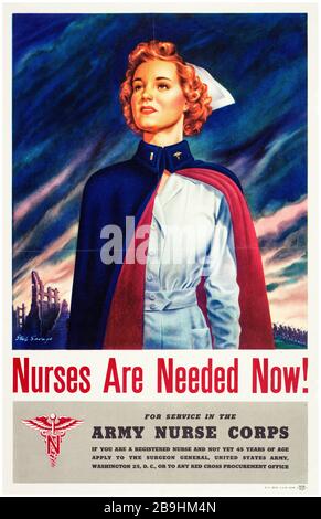 Das amerikanische WW2-Poster für die Rekrutierung von Krankenschwestern und Krankenschwestern wird jetzt benötigt!, 1941-1945 Stockfoto