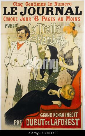 JOURNAL HERAUSGEGEBEN VON DEM WEISSEN SKLAVEN DER DUBUT LAFOREST THÉOPHILE ALEXANDRE STEINLEN (1859-1923). Imprimerie Charles Verneau. Le Journal publie 'La Traite des Blanches' par Dubut de Laforest. Affiche. Lithographie couleur, 1899. Paris, musée Carnavalet. Stockfoto