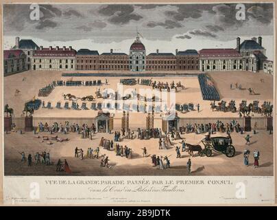 FÜR DIE VERGANGENHEIT GROSSE PARADE DURCH DEN ERSTEN CONSUL IM GERICHTSPALAST TUILERIES LE BEAU. "Vue de la grande parade passée par le Premier Consul dans la cour du Palais des Tuileries". Paris, musée Carnavalet. Stockfoto