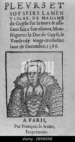 DER MÄRTYRER ZWEIER BRÜDER - WEINEND UND SEUFZT trostlos VON MADAME DE WAY VON FRANCOIS YOUNG, DRUCKER 'Le martire des deux frères - Pleurs et soupirs lamentables de Madame de Guise, par François le Jeune, Imprimeur, 1589'. Musée des Beaux-Arts de la Ville de Paris, Petit Palais. Stockfoto