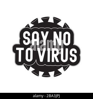 Sagen Sie Nein zum Viruszitat mit dem Symbol Coronavirus. COVID-19. Symbol Für Bakterienzellen Stock Vektor
