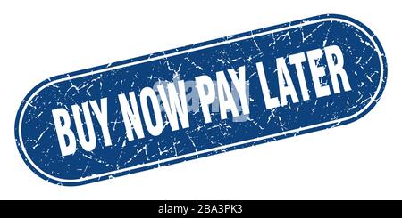 Jetzt kaufen, später bezahlen, jetzt kaufen, später grunge blaue Briefmarke bezahlen. Etikett Stock Vektor