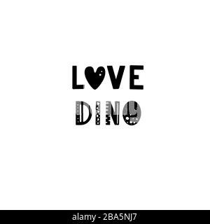 Lustiger Kindertext Love Dino mit handgezeichneten Elementen im skandinavischen Stil für Poster, Kinderkrippe. Vektorgrafiken. Stock Vektor