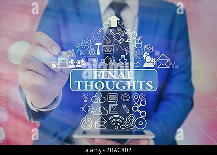 Handschrift text Abschließende Gedanken schreiben. Konzeptionelle Foto den Abschluss oder die letzten paar Sätze innerhalb ihrer Schlussfolgerung Stockfoto