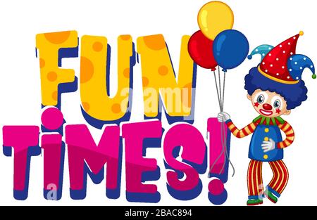 Schriftdesign für Wort-Fun-Zeiten mit lustiger Clown auf weißer Hintergrundillustration Stock Vektor
