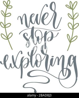 Entdecken Sie nie - Beschriftung mit Handbeschriftung Text positives Zitat für das Camping-Abenteuer-Design Stock Vektor