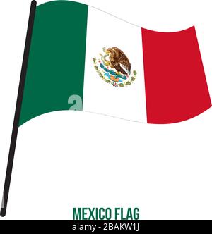 Mexiko Fahne winken Vector Illustration auf weißem Hintergrund. Mexiko nationale Flagge. Stock Vektor