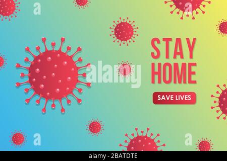 "Stay Home Save Lives", "Self Isolation" und "Quarantäne"-Kampagne, um sich selbst zu schützen und Leben zu retten Stock Vektor