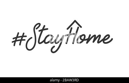 "Stay home"-Schriftzug. Schriftzug Stay Home Text für Kampagne aus Coronavirus, COVID-19 Stock Vektor