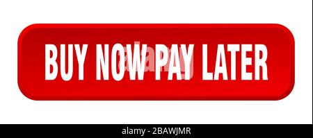 Jetzt kaufen, später bezahlen. Jetzt kaufen, später Quadrat-Druck-Taste 3d bezahlen Stock Vektor