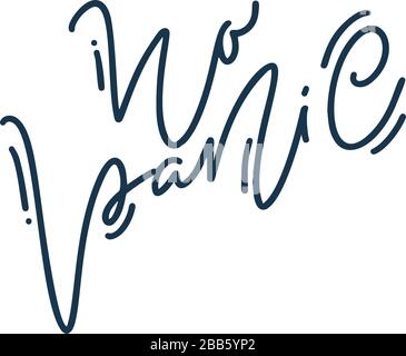 Kein Symbol für Text in panischer Kalligraphie. Coronavirus Covid-19, Motivationsplaster für Quarantäne. Vector Monoline Logo. Persönliche Hygiene und Stock Vektor