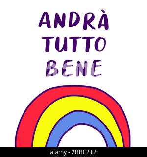 Alles wird in italienischer Sprache geschrieben - Andra tutto bene. Einfaches Symbol für Regenbogen und Wolken. Hope Symbol bei Coronavirus Pandemie. Vektorgrafiken. Stock Vektor